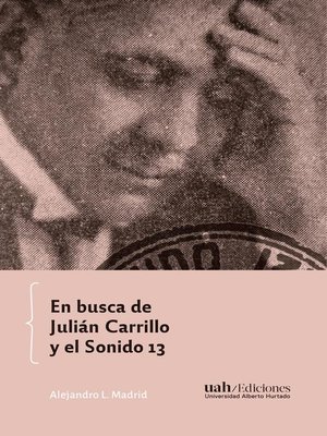 cover image of En busca de Julián Carrillo y el Sonido 13